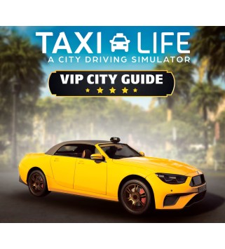 Taxi Life: A City Driving Simulator - VIP City Guide DLC Steam Key GLOBAL